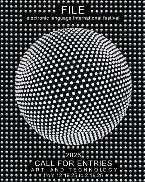 FILE 2026 - Call for Entries - Art and Technology Festival